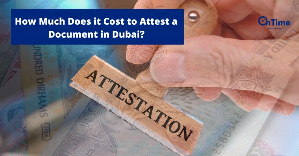 How Much Does it Costs to Attest a Document in Dubai